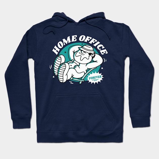 Home office forever Hoodie by Catfactory